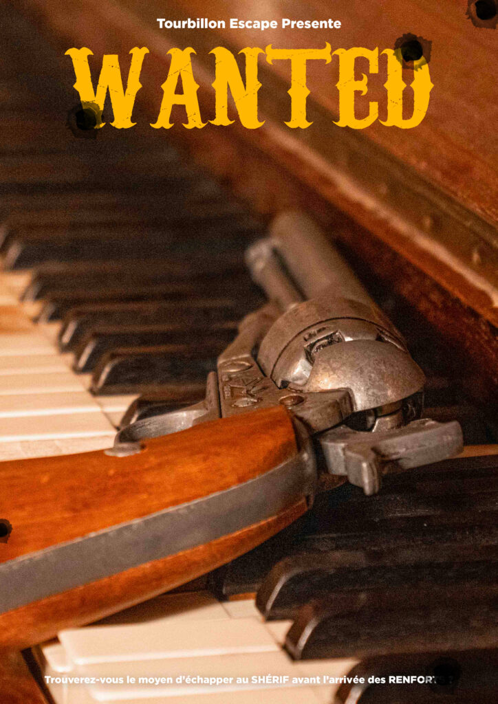 Revolver sur piano, affiche WANTED Tourbillon Escape. Échappez au shérif avant les renforts.